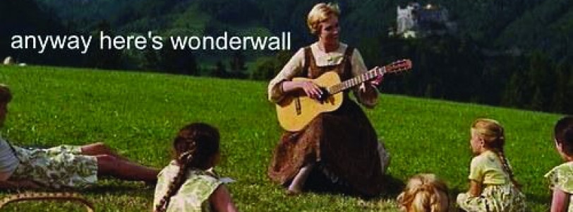 Anyway, here’s Wonderwall