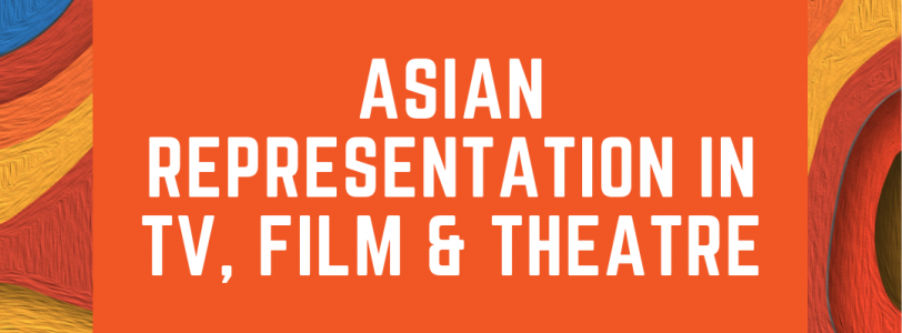 Free webinar: Asian Representation in TV, Film and Theatre