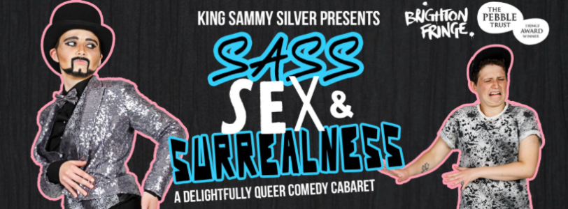 Sass, Sex and Surrealness- King Sammy Silver