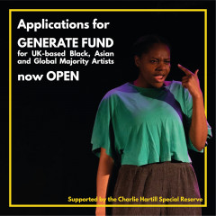 The Pleasance Theatre Reserve and Generate Fund for Black, Asian and Global Majority Artists are now open