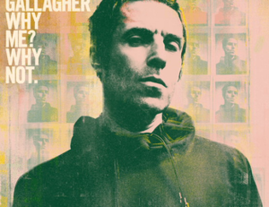 Coming round like a shockwave: Liam Gallagher's Why me? Why not.