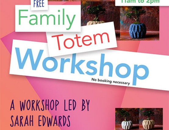 Family Totem Workshop at The Hive, Worcester