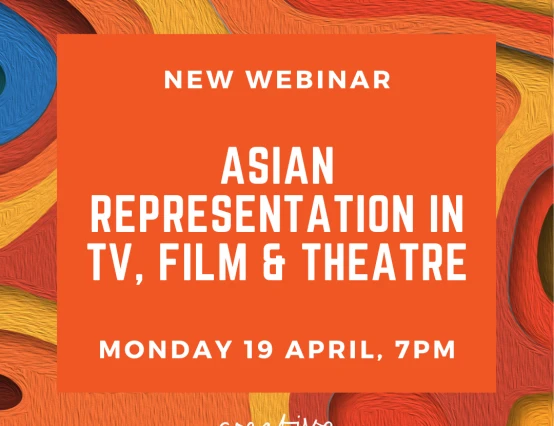 Free webinar: Asian Representation in TV, Film and Theatre