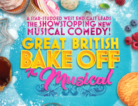 Great British Bake Off: The Musical, Review - Eggcellent sweet treat for Bake Off fans