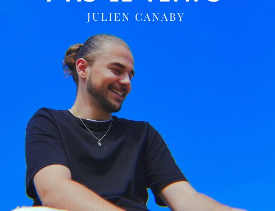 Julien Canaby: A French Rising Star Spreading the Message of Time