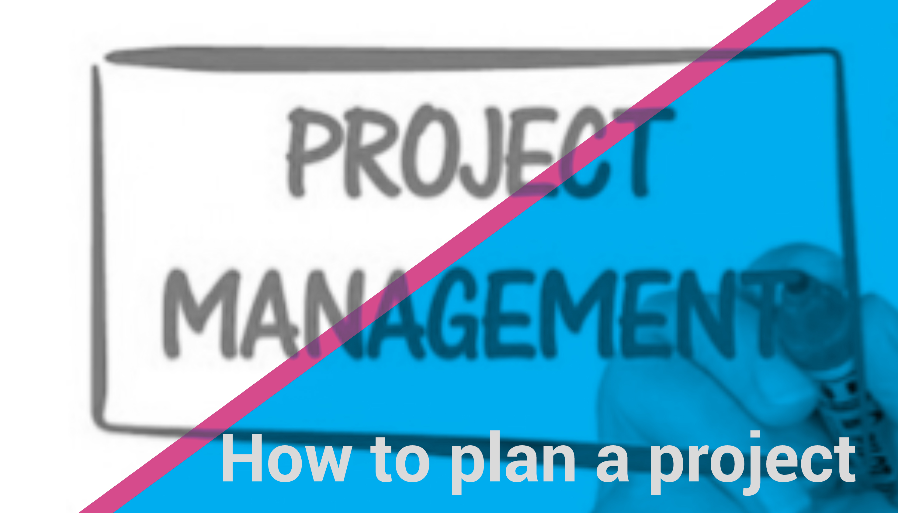 How to plan a project