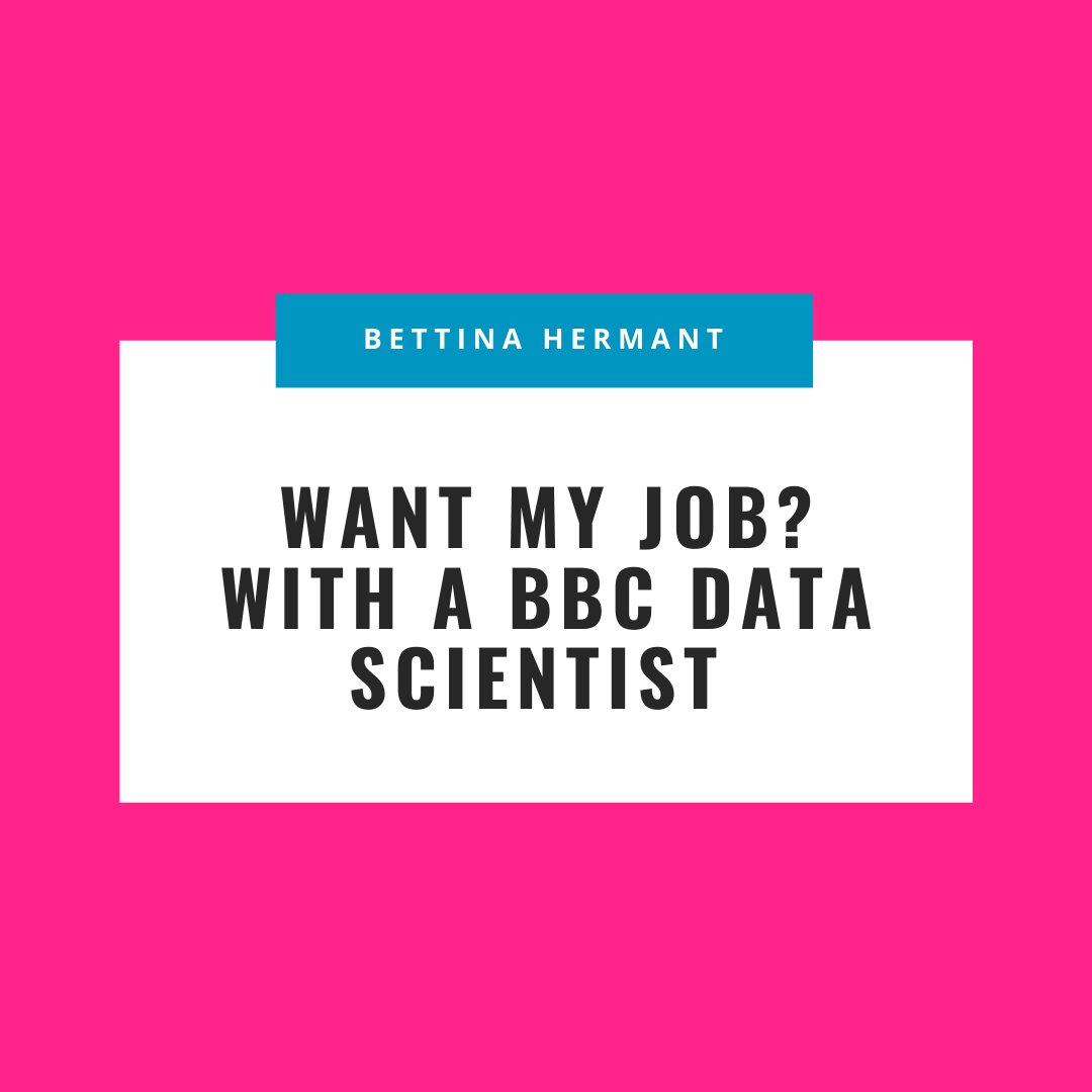 Want My Job? With a BBC Data Scientist