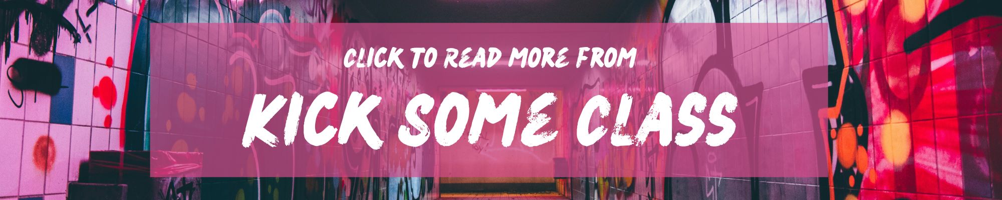 Read more from Kick Some Class