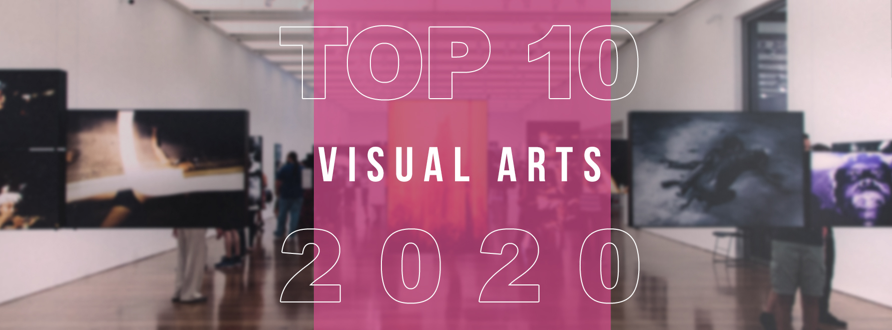 Top 10 visual arts of 2020