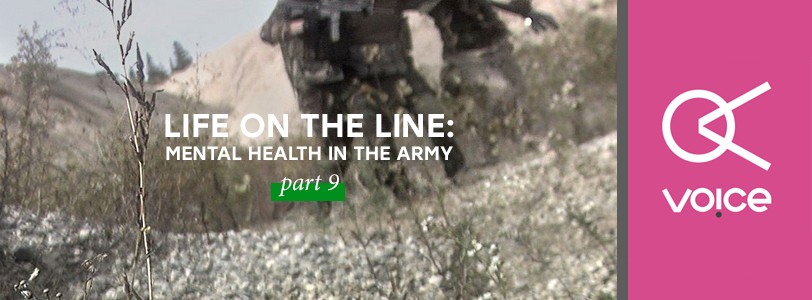 Life on the line: Mental health in the Army - Pt. 9