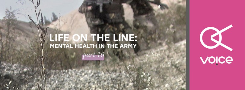 Life on the line: Mental health in the Army - Pt. 16