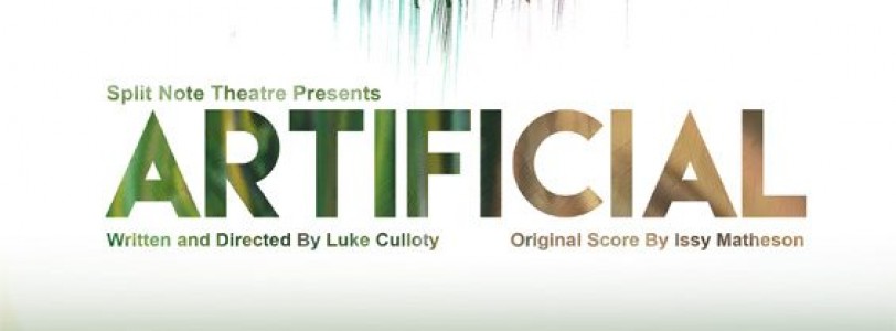'Artificial' – Split Note Productions, Hen and Chickens Theatre Islington