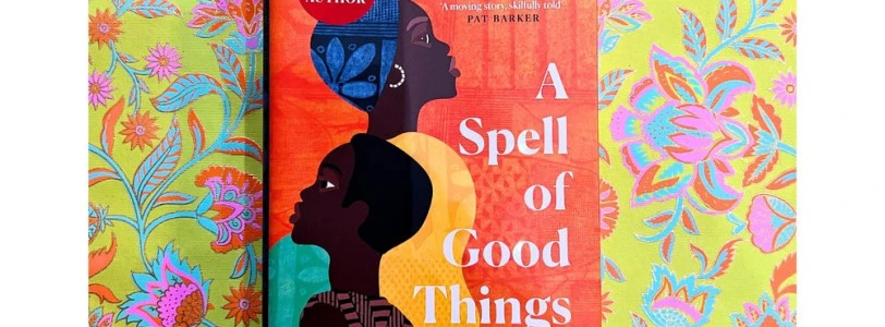 A Spell of Good Things by Ayobami Adebayo