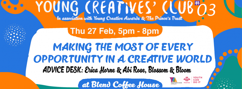 Young Creatives' Club #3 : Making the most of every opportunity
