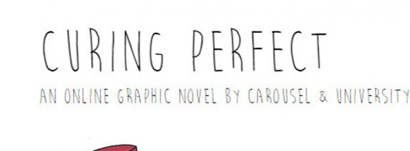 'Curing Perfect' - The Interactive Online Graphic Novel