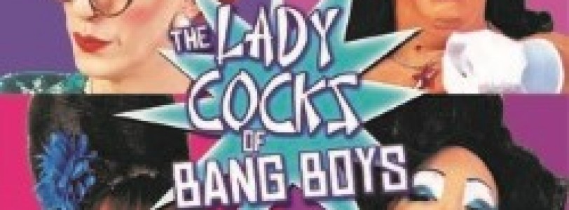 Kinsey Sicks: Lady Cocks of Bang Boys