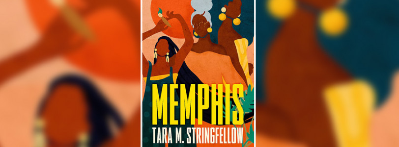 Review: Memphis by Tara M. Stringfellow