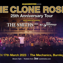 The Clone Roses 25th Anniversary Tour at Burnley Mechanics