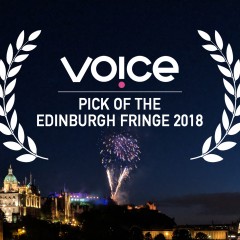 Voice's Pick of the Edinburgh Fringe 2018