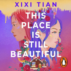 This Place is Still Beautiful by XiXi Tian