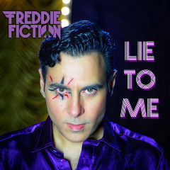Freddie Fiction unveils new single 'Lie To Me'