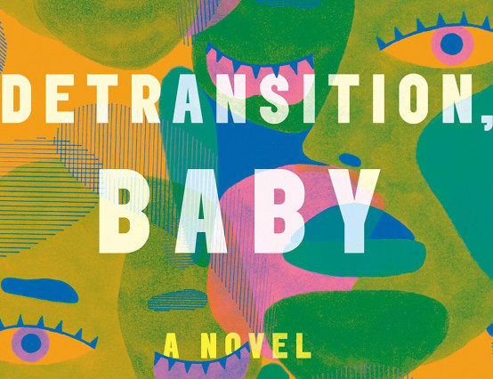 Transphobic backlash over Women's Prize for Fiction nomination for Detransition, Baby