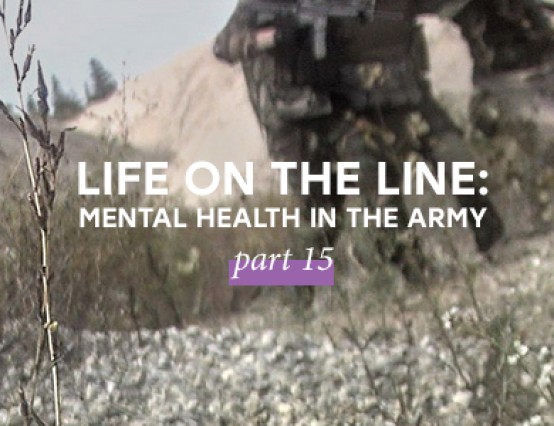 Life on the line: Mental health in the Army - Pt. 15