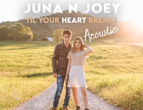 Review: Pop-country duo Juna N Joey, release acoustic version of 'Til Your Heart Breaks'