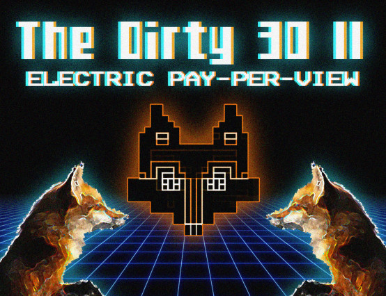 The Dirty 30 II: Electric Pay-Per-View review