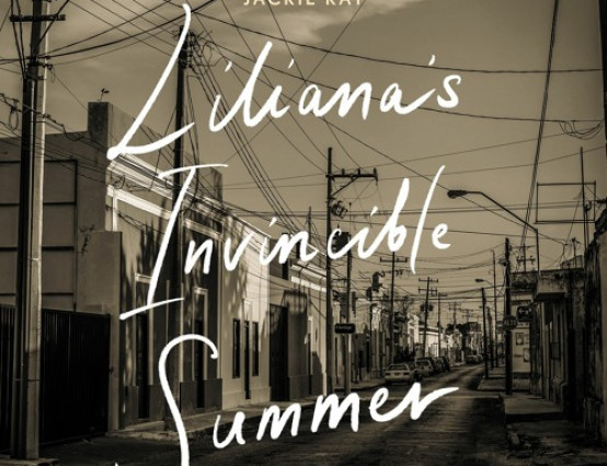 Lilianna’s Invincible Summer by Cristina Rivera Garza