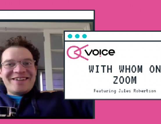 With Whom On Zoom: An Interview with Jules Robertson