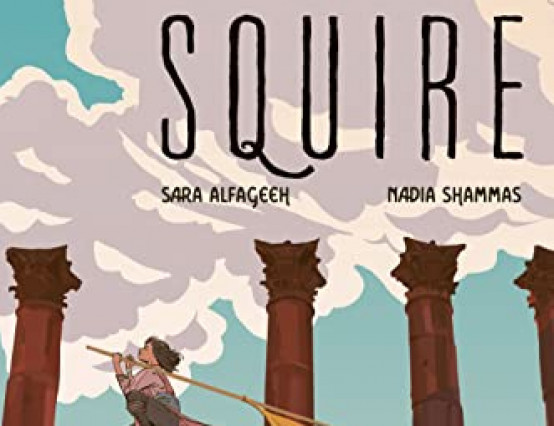 Squire by Sara Alfageeh and Nadia Shammas