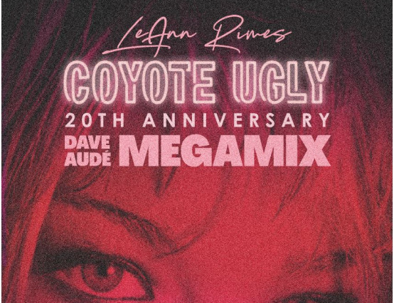 GRAMMY Award-Winning Artist LeAnn Rimes Announces  Coyote Ugly 20th Anniversary MegaMix
