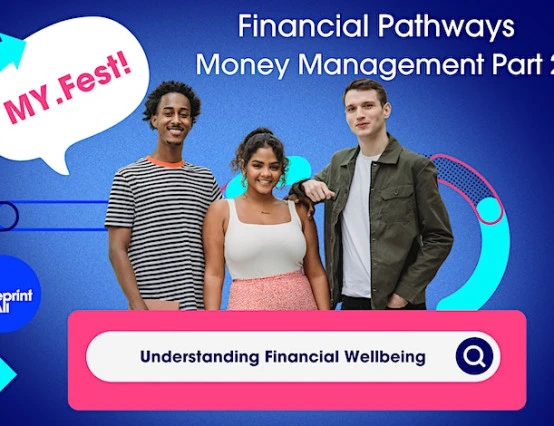 Financial Pathways: Money Management Part 2: Financial wellbeing