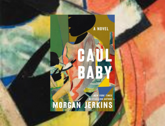 Caul Baby by Morgan Jerkins