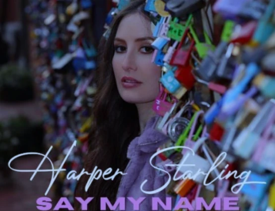 Rising talent Harper Starling unveils new single 'Say My Name (Why Don't Ya Babe)'