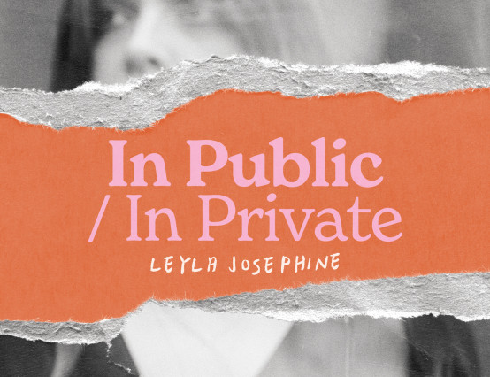 Leyla Josephine presents 'In Public/In Private' UK and Ireland book tour