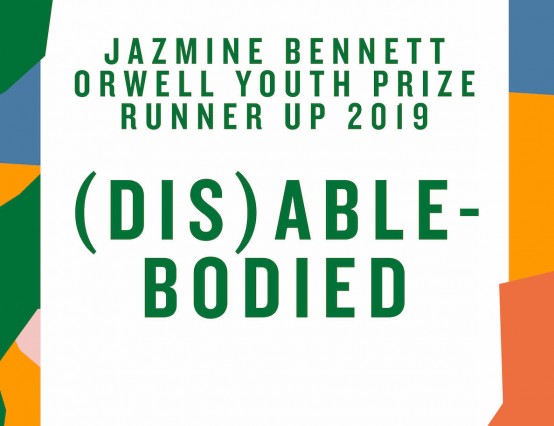 '(Dis)able-Bodied' - Jazmine Bennett