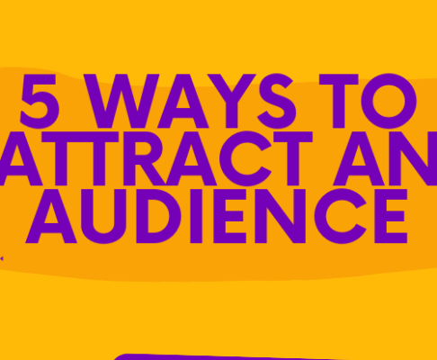 Five ways to attract an audience to your super awesome arts event